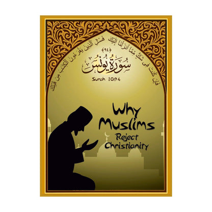 Why Muslims Reject Christianity (ENGLISH)